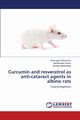 Curcumin and Resveratrol as Anti-Cataract Agents in Albino Rats, Munusamy Arumugam