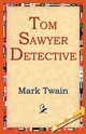 Tom Sawyer Detective, Twain Mark