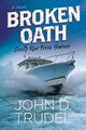 Broken Oath, D Trudel John