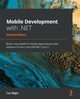Mobile Development with .NET - Second Edition, Bilgin Can