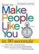 How to Make People Like You in 90 Seconds or Less!, Boothman Nicholas