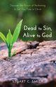 Dead to Sin, Alive to God, Smith Stuart Carl