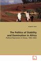 The Politics of Stability and Domination in Africa, Gitari Joseph B.