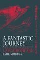 A Fantastic Journey, Murray Paul