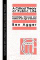 A Critical Theory Of Public Life, Agger Ben
