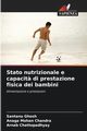 Stato nutrizionale e capacit? di prestazione fisica dei bambini, Ghosh Santanu