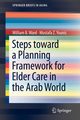 Steps Toward a Planning Framework for Elder Care in the Arab World, Ward William B.