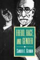 Freud, Race, and Gender, Gilman Sander L.