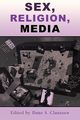 Sex, Religion, Media, Claussen Dane S.