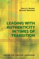 Leading with Authenticity in Times of Transition, Bunker Kerry A.