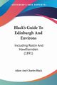 Black's Guide To Edinburgh And Environs, Adam And Charles Black