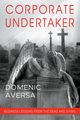 Corporate Undertaker, Aversa Domenic