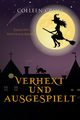 Verhext und ausgespielt, Cross Colleen