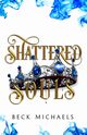 Shattered Souls (GOTM Limited Edition #3), Michaels Beck