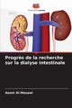 Progr?s de la recherche sur la dialyse intestinale, Al-Mosawi Aamir