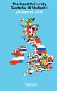 The Good University Guide for IB Students  UK Edition 2016, Zouev Alexander