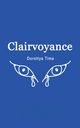 Clairvoyance, Tima Dorottya