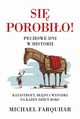 Si porobio! Pechowe dni w historii., Farquhar Michael