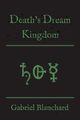 Death's Dream Kingdom, Blanchard Gabriel