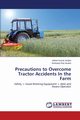 Precautions to Overcome Tractor Accidents in the Farm, Arudra Ashok Kumar