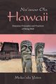 Na'auao Ola Hawaii, Yates Maka'ala