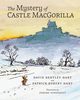 The Mystery of Castle MacGorilla, Hart David  Bentley