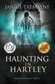 Haunting in Hartley, Tremayne Janice