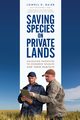Saving Species on Private Lands, Baier Lowell E.