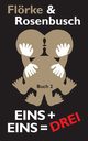 Eins + eins = drei, Flrke Lutz