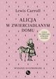 Alicja w zwierciadlanym domu, czyli po drugiej stronie lustra, Carroll Lewis