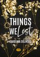 Things We Lost, Zieliska Karolina
