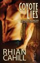 Coyote Lies, Cahill Rhian