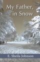 My Father, in Snow, Johnson E. Sheila