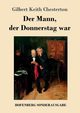Der Mann, der Donnerstag war, Chesterton Gilbert Keith