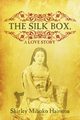 The Silk Box, a Love Story, Hairston Shirley Mihoko