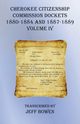 Cherokee Citizenship Commission Dockets  Volume IV, 