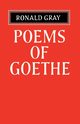 Poems of Goethe, von Goethe Johann Wolfgang