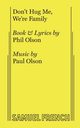 Don't Hug Me, We're Family, Olson Phil