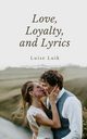 Love, Loyalty, and Lyrics, Luik Luise