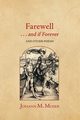 Farewell . . . and if Forever, Moser Johann M.