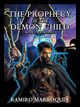 THE PROPHECY OF THE DEMON CHILD, Marroquin Ramiro