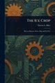 The Ice Crop, Hiles Theron L.
