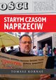 Starym czasom naprzeciw, Korna Tomasz