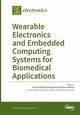 Wearable Electronics and Embedded Computing Systems for Biomedical Applications, 