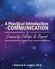 A Practical Introduction to Communication for Community College and Beyond, London Deborah K.