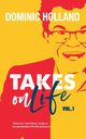 Dominic Holland Takes on Life, Holland Dominic
