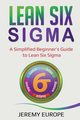Lean Six Sigma, Europe Jeremy