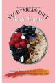 Vegetarian Diet Made Simple, America Best Recipes