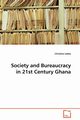 Society and Bureaucracy in 21st Century Ghana, Lokko Christine