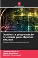 Dominar a programa?o orientada para objectos em Java, Laimeche Lakhdar